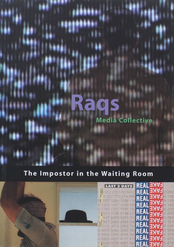 The Impostor in the Waiting Room Raqs Media Collective